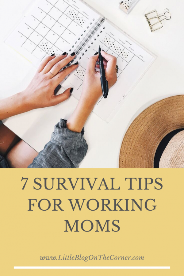7 Survival Tips For Working Moms | Little Blog On the Corner